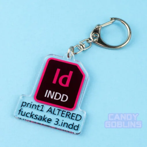InDesign Keychain - Graphic Design Rude Fuck Swearing Illustration Art Relatable Acrylic Quirky Adobe Designer Icon Dangle INDD