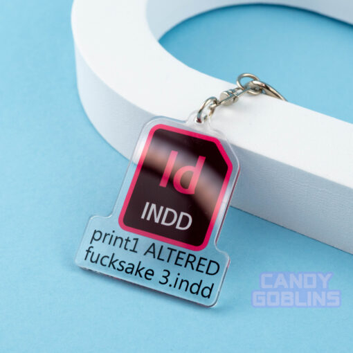 InDesign Keychain - Graphic Design Rude Fuck Swearing Illustration Art Relatable Acrylic Quirky Adobe Designer Icon Dangle INDD