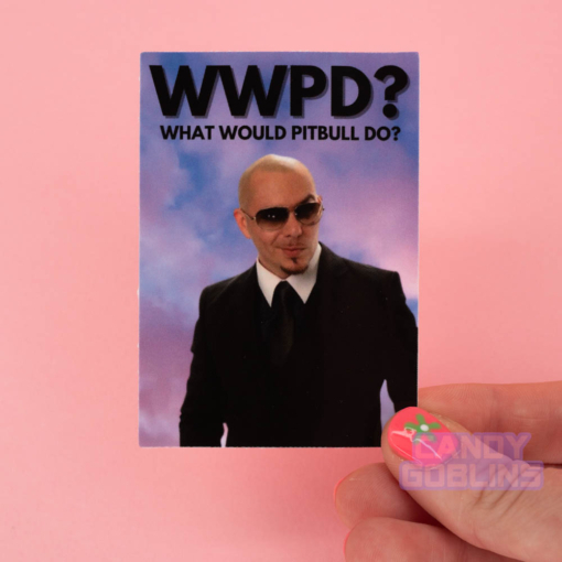 What Would Pitbull Do? Sticker - Mr Worldwide Meme Laptop Stickers Water Bottle Music WWPD?