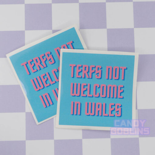 Two of our TERFS not welcome in Wales stickers